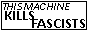 this machine kills faschists